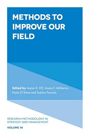 methods to improve our field 1st edition aaron d hill ,aaron f mckenny ,paula o'kane ,sotirios paroutis