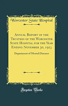annual report of the trustees of the worcester state hospital for the year ending november 30 1923 department