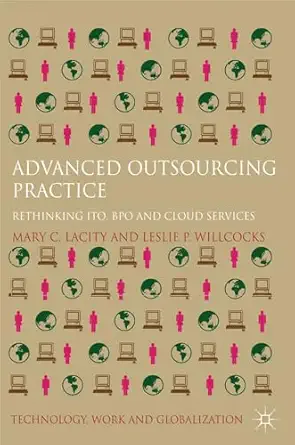 advanced outsourcing practice rethinking ito bpo and cloud services 1st edition mary c lacity ,leslie p