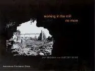 working in the mill no more 1st edition jan breman ,parthiv shah 9053566422, 978-9053566428