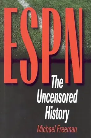 espn the uncensored history 1st edition michael freeman 0878332391, 978-0878332397