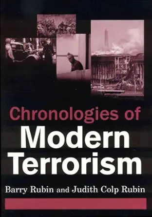 chronologies of modern terrorism 1st edition barry rubin ,judith colp rubin 0765620472, 978-0765620477