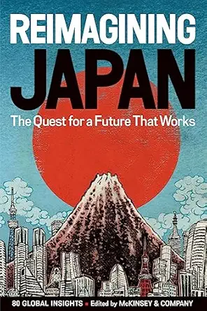 reimagining japan the quest for a future that works 1st edition brian salsberg ,clay chandler ,heang chhor