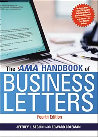 the ama handbook of business letters 1st edition jeffrey l seglin ,edward coleman 0814420125, 978-0814420126