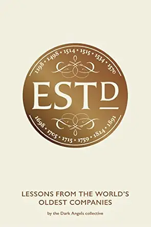 established lessons from the worlds oldest companies 1st edition dark angels 1783524650, 978-1783524655