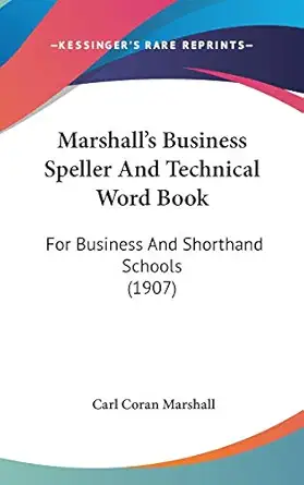 marshalls business speller and technical word book for business and shorthand schools 1st edition carl coran