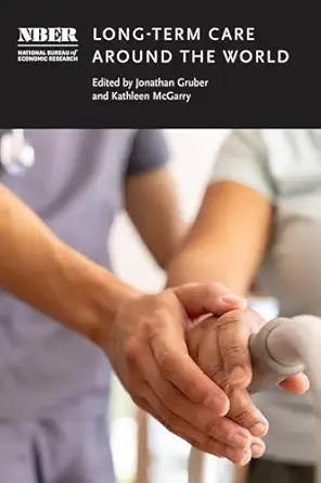 long term care around the world 1st edition jonathan gruber ,kathleen mcgarry 0226838439, 978-0226838434