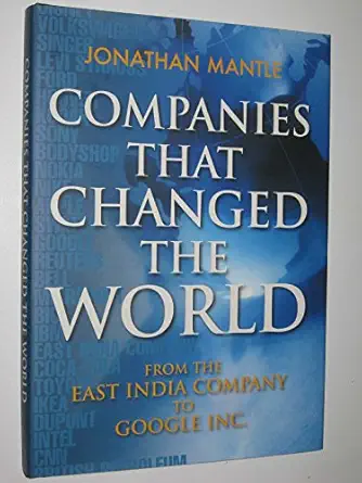 companies that changed the world 1st edition jonathan mantle 1847242413, 978-1847242419