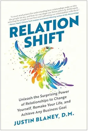 relationshift unleash the surprising power of relationships to change yourself remake your life and achieve