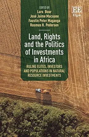 land rights and the politics of investments in africa ruling elites investors and populations in natural
