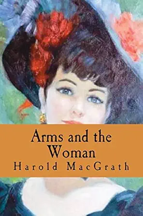 arms and the woman 1st edition harold macgrath 1724285912, 978-1724285911