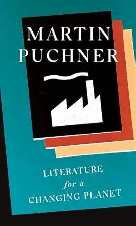 literature for a changing planet 1st edition martin puchner 0691213755, 978-0691213750