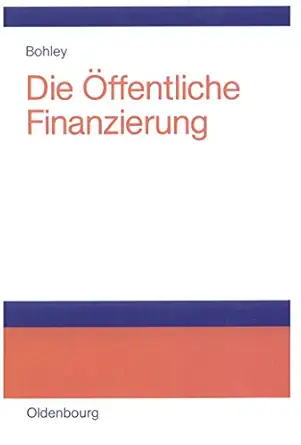 die offentliche finanzierung steuern gebuhren und offentliche kreditaufnahme einfuhrung 1st edition peter