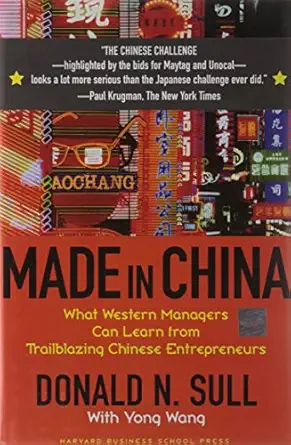 made in china what western managers can learn from trailblazing chinese entrepreneurs 1st edition donald n
