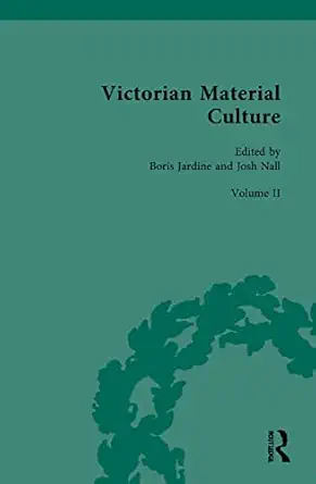 victorian material culture science and medicine 1st edition boris jardine ,josh nall 1138225282,