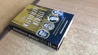 the magnificent medills americas royal family of journalism during a century of turbulent splendor 1st