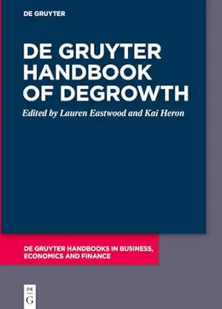 de gruyter handbook of degrowth 1st edition lauren eastwood ,kai heron 3110778033, 978-3110778038