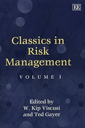 classics in risk management 1st edition w k viscusi ,ted gayer 1840640324, 978-1840640328