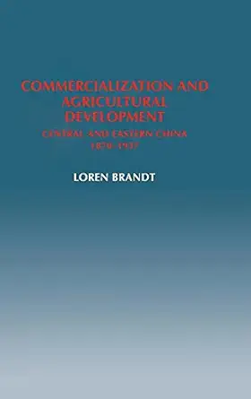 commercialization and agricultural development central and eastern china 1870 1937 1st edition loren brandt