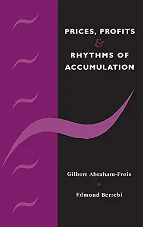 prices profits and rhythms of accumulation 1st edition gilbert abraham frois ,edmond berrebi 0521395321,
