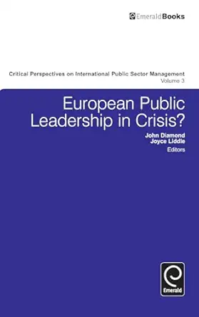 european public leadership in crisis 1st edition john diamond ,joyce liddle 1783509015, 978-1783509010