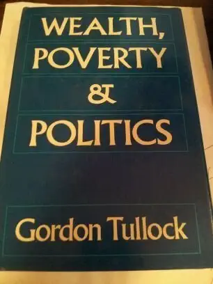 wealth poverty and politics 1st edition gordon tullock 0631151133, 978-0631151135