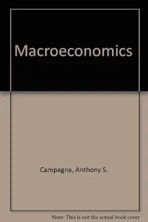 macroeconomics 1st edition anthony s campagna 0312503334, 978-0312503338