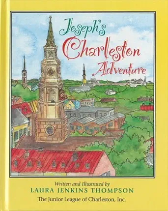 josephs charleston adventure 1st edition laura jenkins thompson ,inc the junior league of charleston