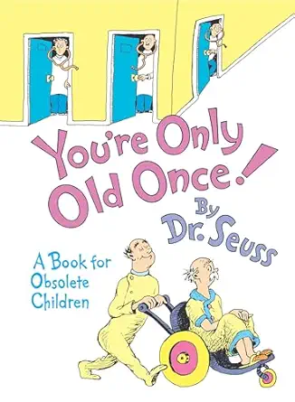 youre only old once a book for obsolete children 1st edition dr seuss 0394551907, 978-0394551906