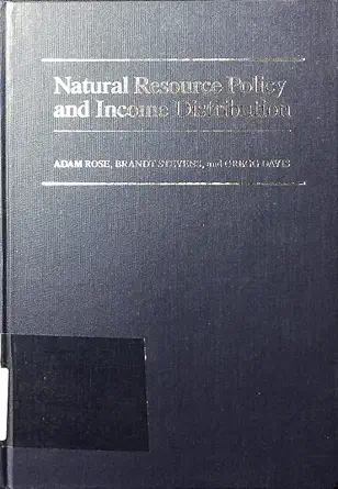 natural resource policy and income distribution 1st edition professor brandt stevens ,professor gregg davis