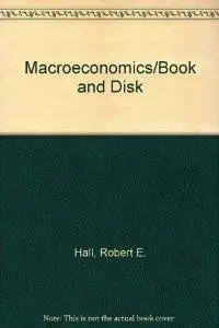 macroeconomics/book and disk 1st edition robert e hall 0393963608, 978-0393963601