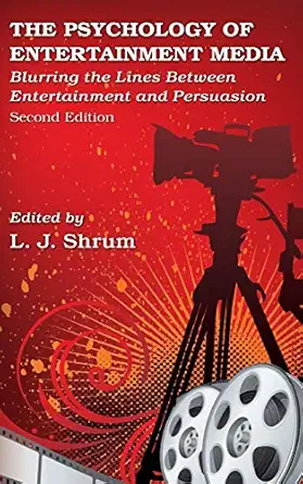 the psychology of entertainment media 1st edition l j shrum 1848729448, 978-1848729445