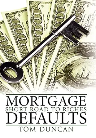 mortgage defaults short road to riches 1st edition tom kennett duncan 1438938489, 978-1438938486