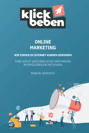 klickbeben online marketing wie firmen im internet kunden gewinnen eine leicht verstandliche einfuhrung in