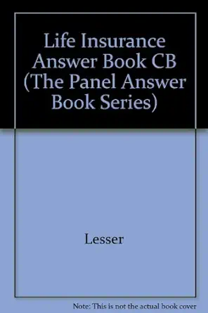 life insurance answer book for qualified plans and estate planning 1st edition gary s lesser ,lawrence c