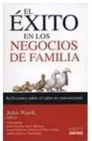 el exito en los negocios de familia 1st edition john l ward 9580493200, 978-9580493204
