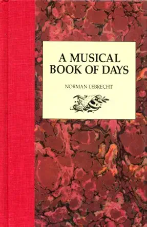 a musical book of days 1st edition norman lebrecht 0876636849, 978-0876636848
