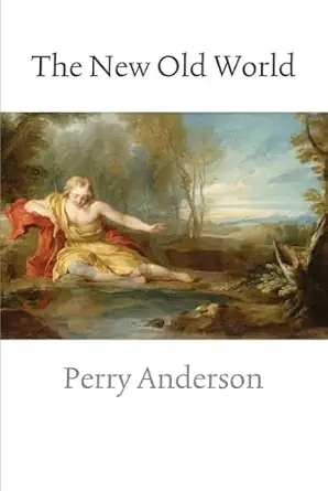 the new old world 1st edition perry anderson 184467312x, 978-1844673124