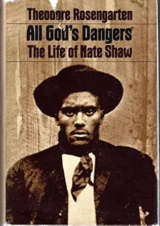 all gods dangers the life of nate shaw 1st edition nate shaw ,theodore rosengarten 0394490843, 978-0394490847