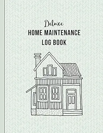 deluxe home maintenance log book organize schedule journal planner for home maintenance repairs and upgrades