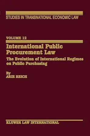 international public procurement law the evolution of international regimes on public purchasing 1st edition