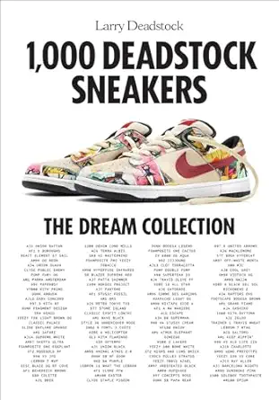 1 000 deadstock sneakers the dream collection 1st edition larry deadstock ,francois chevalier 1419771981,