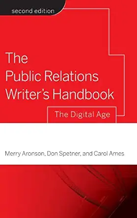the public relations writers handbook the digital age 1st edition merry aronson ,don spetner ,carol ames