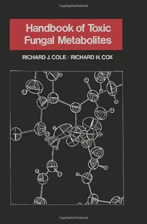 handbook of toxic fungal metabolites 1st edition author unknown 0121797600, 978-0121797607