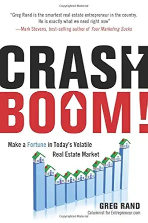 crash boom make a fortune in todays volatile real estate market 1st edition greg rand 1601631758,