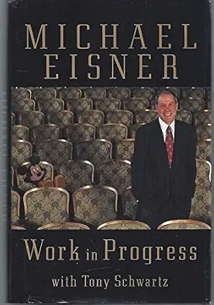 work in progress 1st edition michael eisner ,tony schwartz 0375500715, 978-0375500718