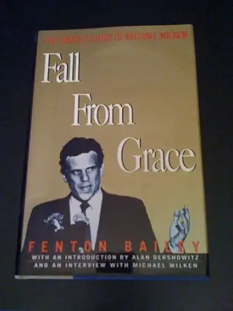 fall from grace the untold story of michael milken 1st edition fenton bailey ,alan dershowitz 1559721359,