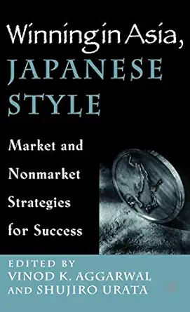 winning in asia japanese style 1st edition v aggarwal ,s urata 0312239106, 978-0312239107
