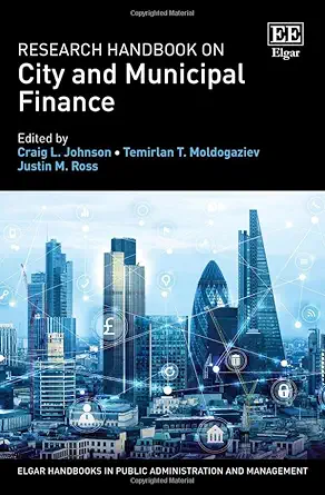research handbook on city and municipal finance 1st edition craig l johnson ,tima m moldogaziev ,justin m