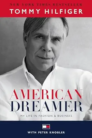 american dreamer my life in fashion and business 1st edition tommy hilfiger ,peter knobler ,quincy jones